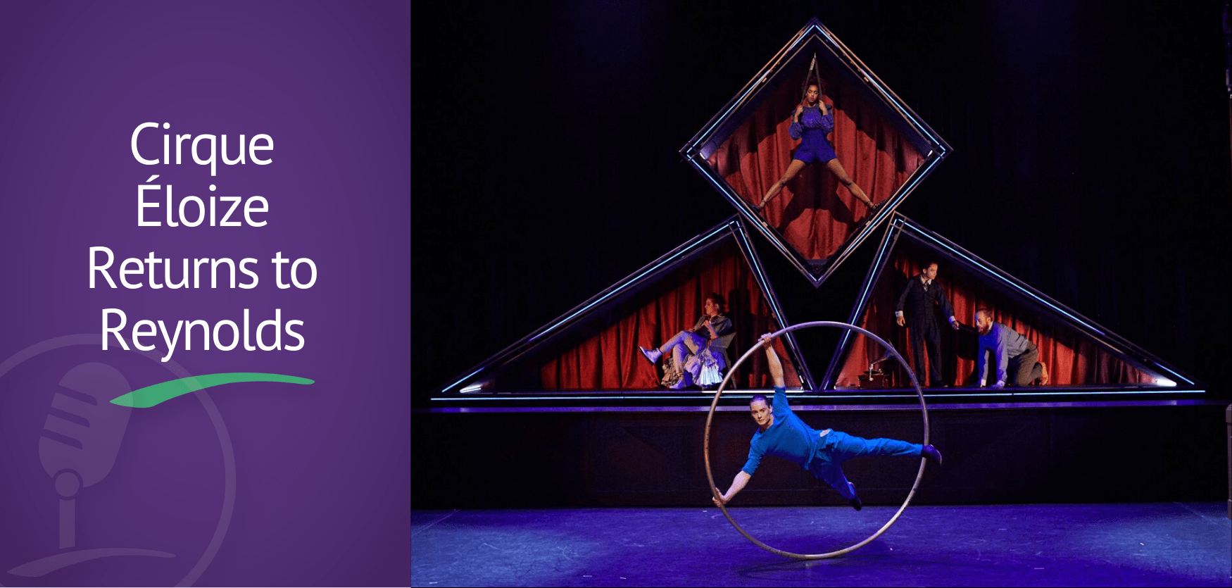 Featured image: Cirque Éloize Returns to Reynolds With Contemporary Circus Show
