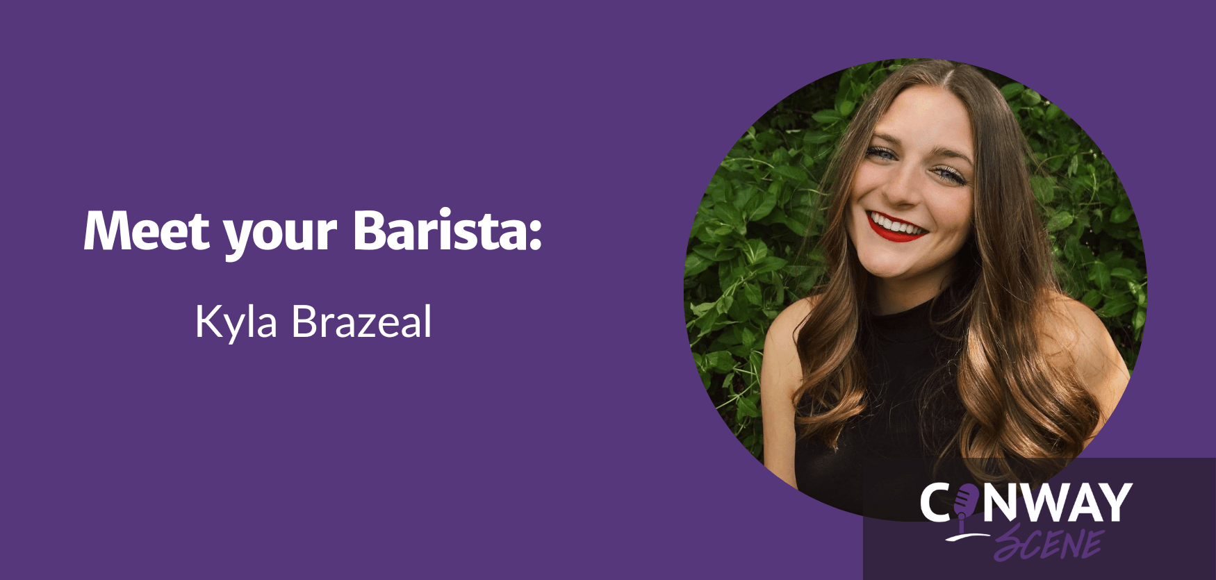 Meet your Barista Kyla Brazeal