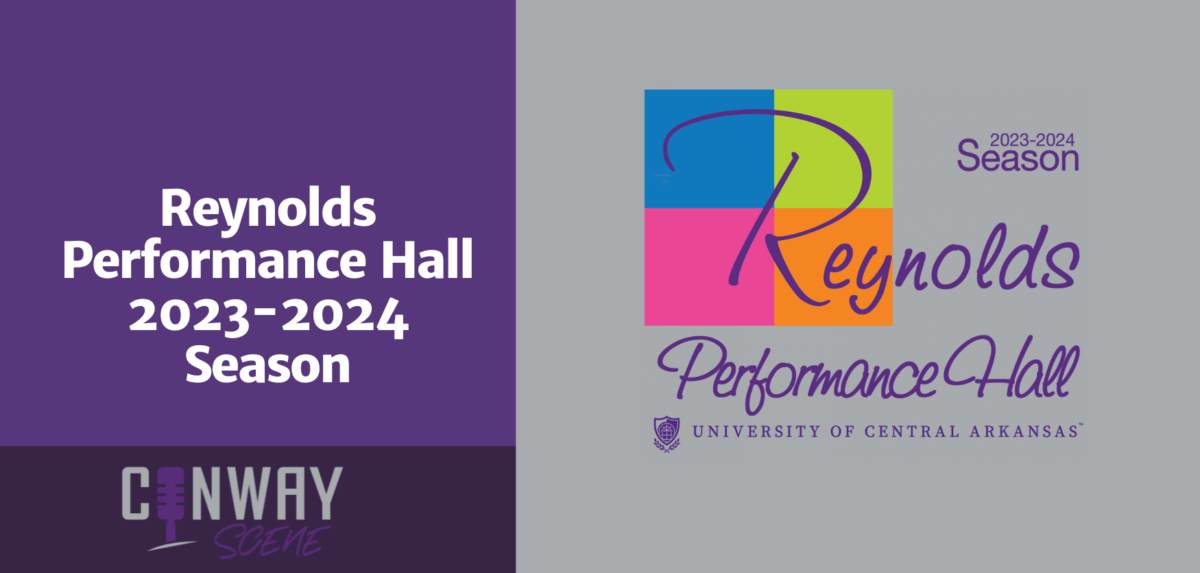 UCA’s Reynolds Performance Hall Announces 202324 Season Conway Scene