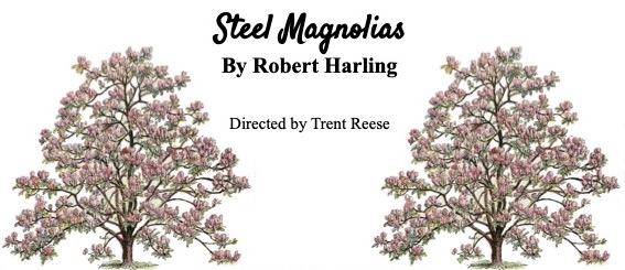 Steel Magnolias by Robert Harling | Conway Scene