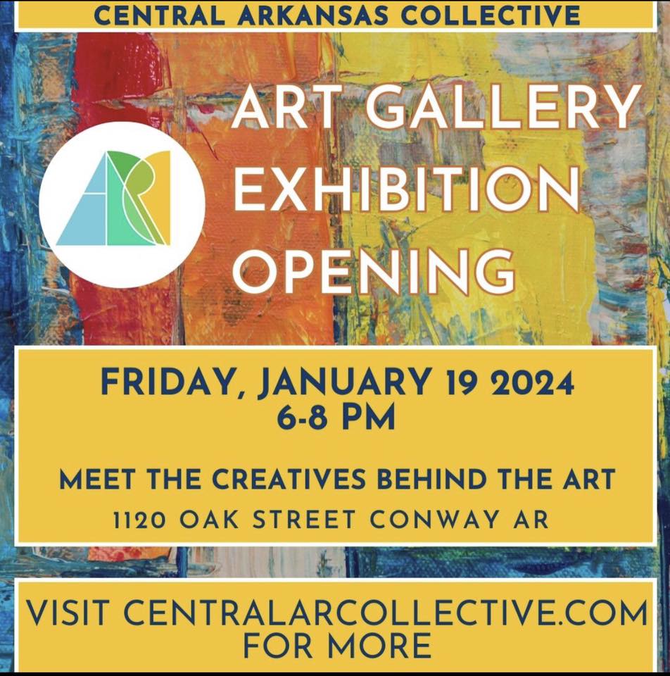 Art Gallery Exhibition Opening - Central.AR.Collective | Conway Scene